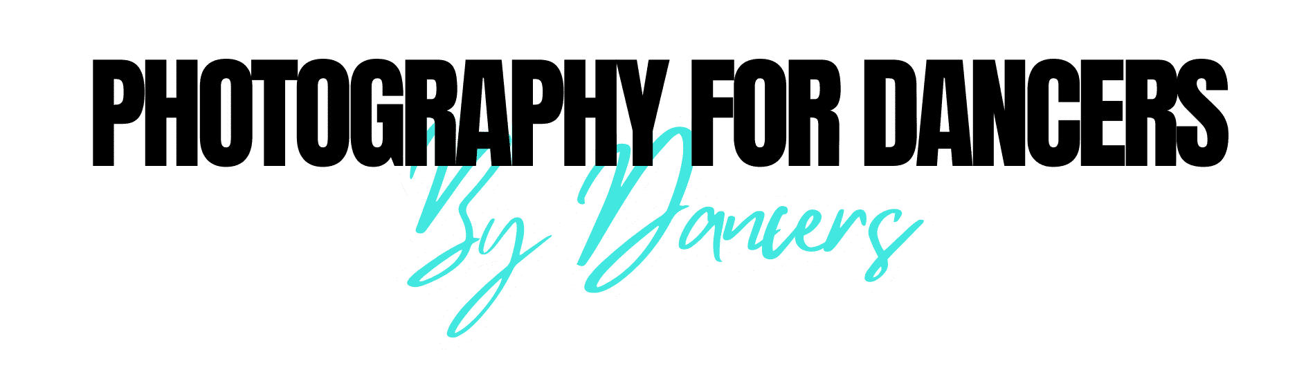 Photography for dancers by dancers slogan